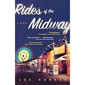 Rides of the Midway, Paperback - Lee Durkee imagine