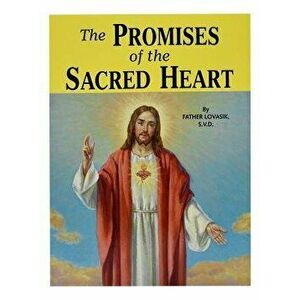 The Promises of the Sacred Heart, Paperback - Lawrence G. Lovasik imagine