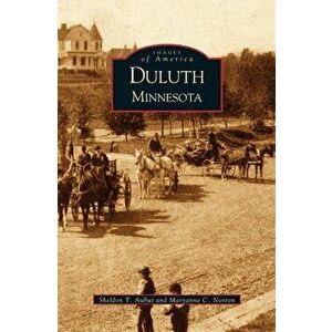 Duluth, Hardcover - Sheldon T. Aubut imagine