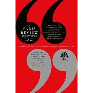 The Paris Review Interviews, III: The Indispensable Collection of Literary Wisdom, Paperback - The Paris Review imagine