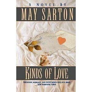 Kinds of Love, Paperback - May Sarton imagine