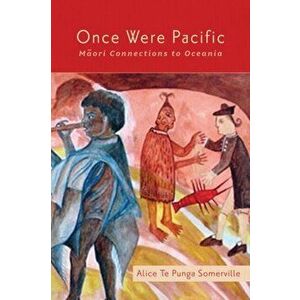Once Were Pacific, Paperback - Alice Te Punga Somerville imagine