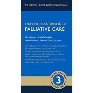 Oxford Handbook of Palliative Care, Paperback - Max Watson imagine