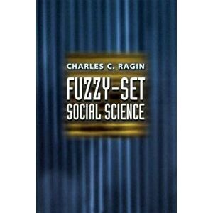 Fuzzy-Set Social Science, Paperback - Charles C. Ragin imagine