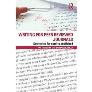 Writing for Peer Reviewed Journals: Strategies for getting published, Paperback - Pat Thomson imagine