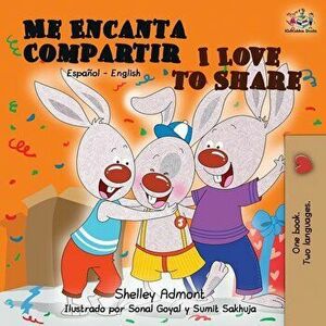 Me Encanta Compartir I Love to Share: Spanish English Bilingual Book, Paperback - Shelley Admont imagine