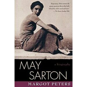 May Sarton: Biography, Paperback - Margot Peters imagine