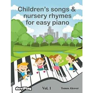 Children's songs & nursery rhymes for easy piano. Vol 1., Paperback - Duviplay imagine