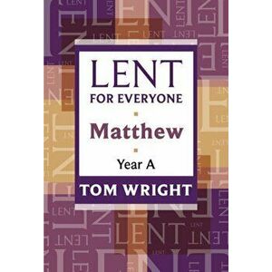 Lent for Everyone, Paperback - Tom Wright imagine