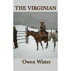 The Virginian, Hardcover - Owen Wister imagine