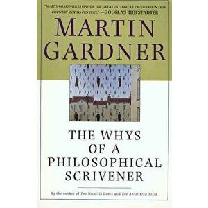 The Whys of a Philosophical Scrivener, Paperback - Martin Gardner imagine