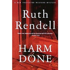Harm Done: An Inspector Wexford Mystery, Paperback - Ruth Rendell imagine