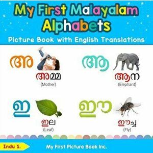 My First Malayalam Alphabets Picture Book with English Translations: Bilingual Early Learning & Easy Teaching Malayalam Books for Kids, Paperback - In imagine