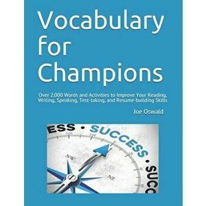 Vocabulary for Champions: Over 2, 000 Words and Activities to Improve Your Reading, Writing, Speaking, Test-taking, and Resume-building Skills, Paperba imagine