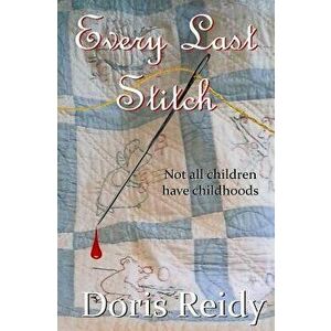 Every Last Stitch, Paperback - Doris Reidy imagine