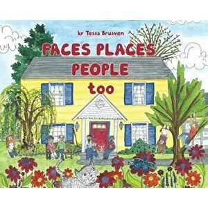 Faces places people too, Hardcover - Tessa Brusven imagine