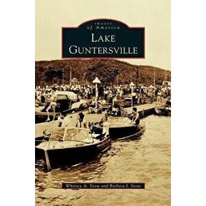Lake Guntersville, Hardcover - Whitney A. Snow imagine