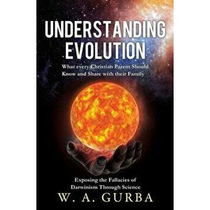 Understanding Evolution, Paperback - W. a. Gurba imagine
