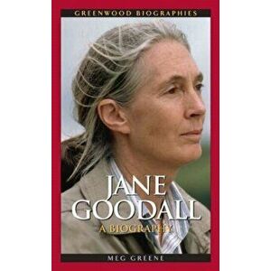 Jane Goodall: A Biography, Hardcover - Meg Greene imagine