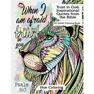 Trust in God: Inspirational Quotes From The Bible: An Adult Coloring Book, Paperback - Hue Coloring imagine