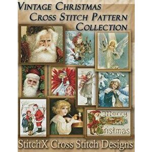 Vintage Christmas Cross Stitch Pattern Collection: Black & White Charts, Paperback - Stitchx imagine