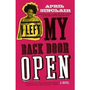 I Left My Back Door Open, Paperback - April Sinclair imagine