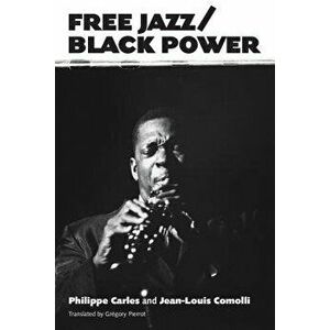 Free Jazz/Black Power, Paperback - Philippe Carles imagine