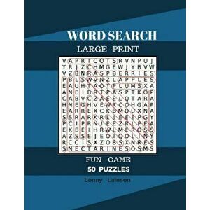 Word Search Large Print Fun Game 50 Puzzles: Word Search For Adult Large Print, Paperback - Lonny Lainson imagine