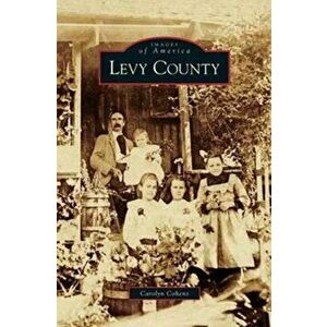 Levy County, Hardcover - Carolyn Cohens imagine
