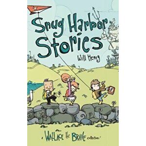 Snug Harbor Stories: A Wallace the Brave Collection!, Hardcover - Will Henry imagine