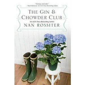 The Gin & Chowder Club, Paperback - Nan Rossiter imagine