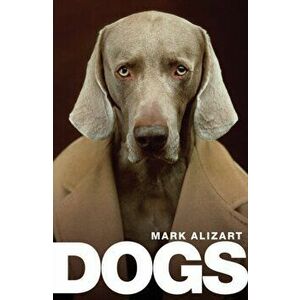 Dogs: A Philosophical Guide to Our Best Friends, Hardcover - Mark Alizart imagine