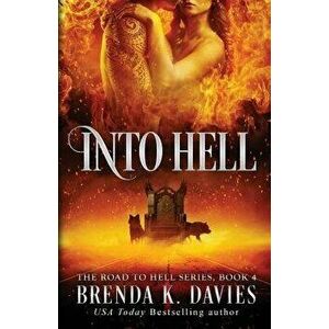 Into Hell, Paperback - Brenda K. Davies imagine