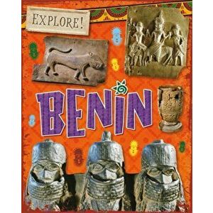 Explore!: Benin, Paperback - Izzi Howell imagine