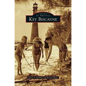 Key Biscayne, Hardcover - James a. Kushlan imagine