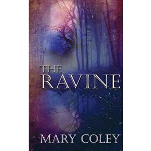 The Ravine, Paperback - Mary Coley imagine