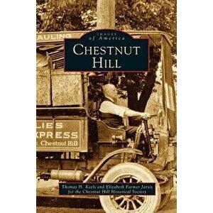Chestnut Hill, Hardcover - Thomas H. Keels imagine