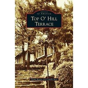 Top O' Hill Terrace, Hardcover - Vickie Bryant imagine