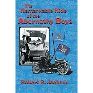 The Amazing Ride of the Abernathy Boys, Paperback - Robert B. Jackson imagine