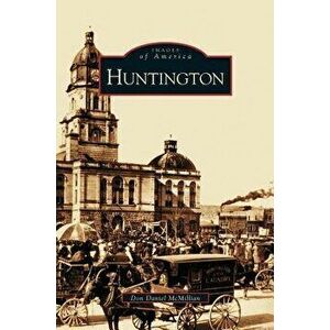 Huntington, Hardcover - Don Daniel McMillan imagine