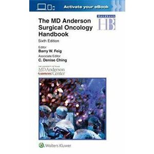 The MD Anderson Surgical Oncology Handbook, Paperback - Barry Feig imagine