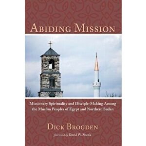 Abiding Mission, Paperback - Dick Brogden imagine