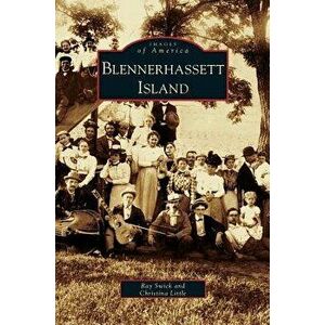 Blennerhassett Island, Hardcover - Ray Swick imagine