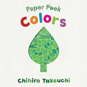 Paper Peek: Colors, Hardcover - Chihiro Takeuchi imagine