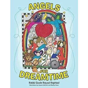 Angels for Dreamtime, Paperback - Rabbi Geela Rayzel Raphael imagine