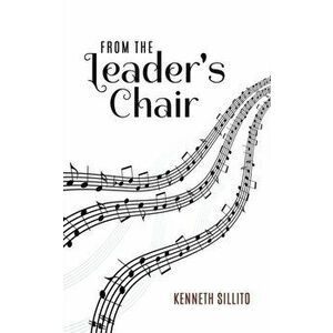 From the Leader's Chair, Paperback - Kenneth Sillito imagine