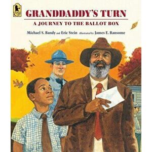 Granddaddy's Turn: A Journey to the Ballot Box, Paperback - Michael S. Bandy imagine