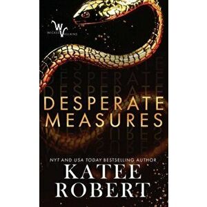 Desperate Measures, Paperback - Katee Robert imagine
