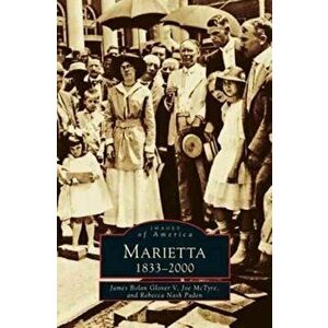 Marietta: 1833-2000, Hardcover - James Bolan Glover imagine