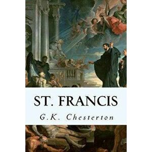 St. Francis, Paperback - G. K. Chesterton imagine